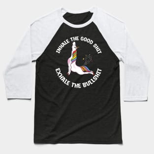 Inhale the good shit Exhale the bullshit yoga unicorn Baseball T-Shirt